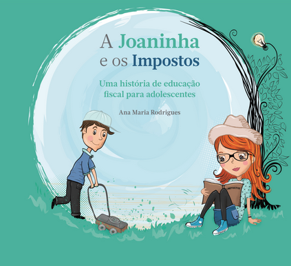 A Joaninha e os Impostos - Uma história de educação fiscal para adolescentes (Autora: Ana Maria Rodrigues)